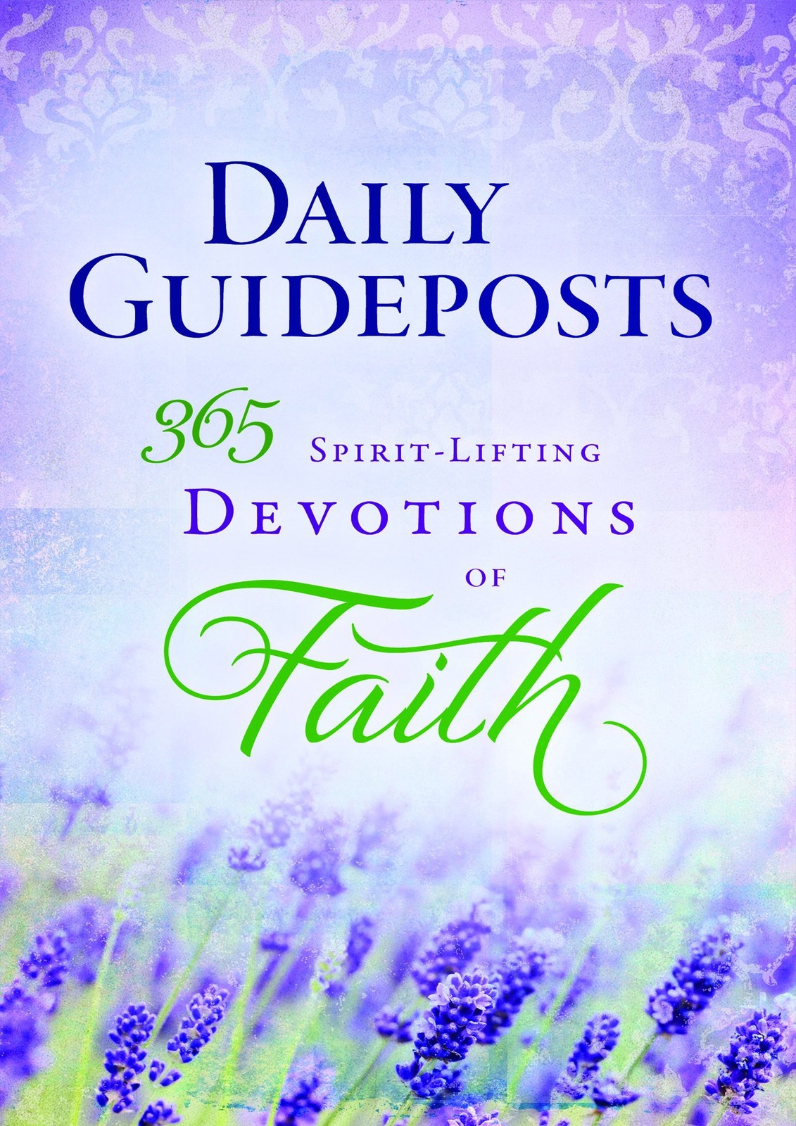 365 Spirit-Lifting Devotions of Faith (Daily Guideposts) – hardcover Guidepo…