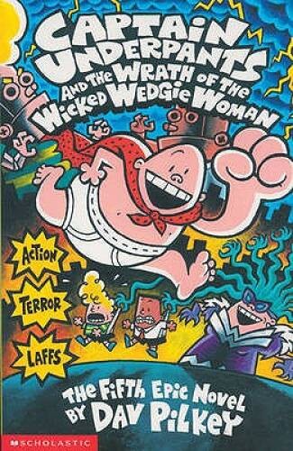 Captain Underpants and the Wrath of the Wicked Wedgie Woman – Paperback – GOOD