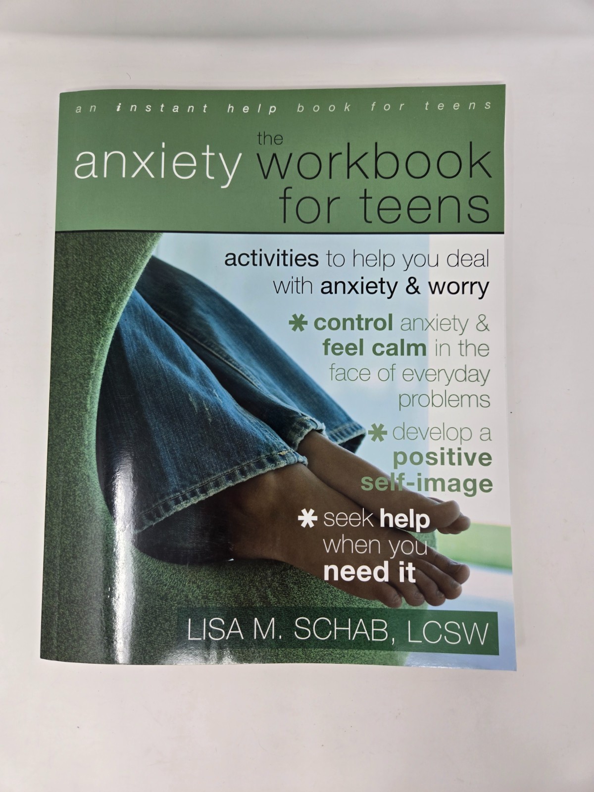 The Anxiety Workbook for Teens: Activities, Lisa M. Schab, LCSW, paperback