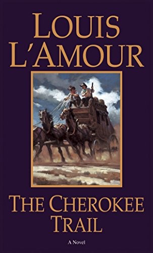 The Cherokee Trail By Louis L’Amour. 9780553270471