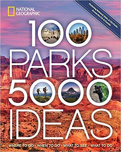 100 Parks, 5,000 Ideas: Where to Go, When…by Joe Yogerst PAPERBACK 2019