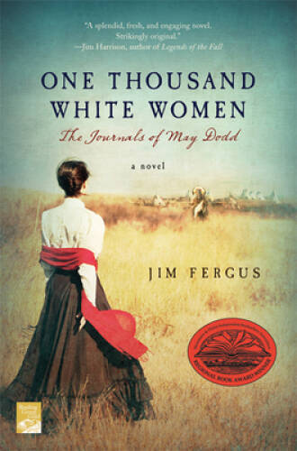 One Thousand White Women: The Journals of May Dodd – Paperback – GOOD