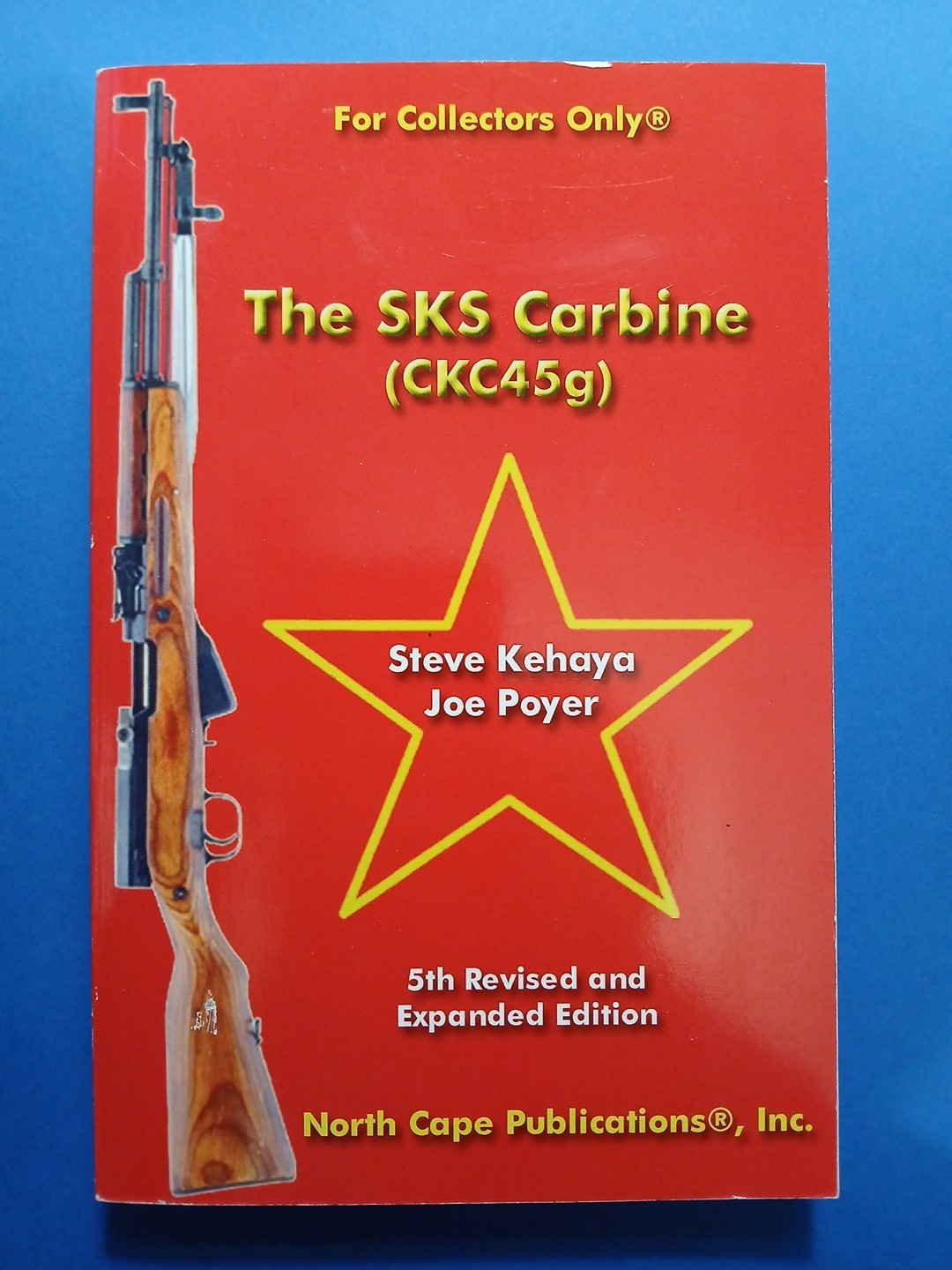 SKS Carbine by Steve Kehaya and Joe Poyer (1997, Trade Paperback) – 5th Edition