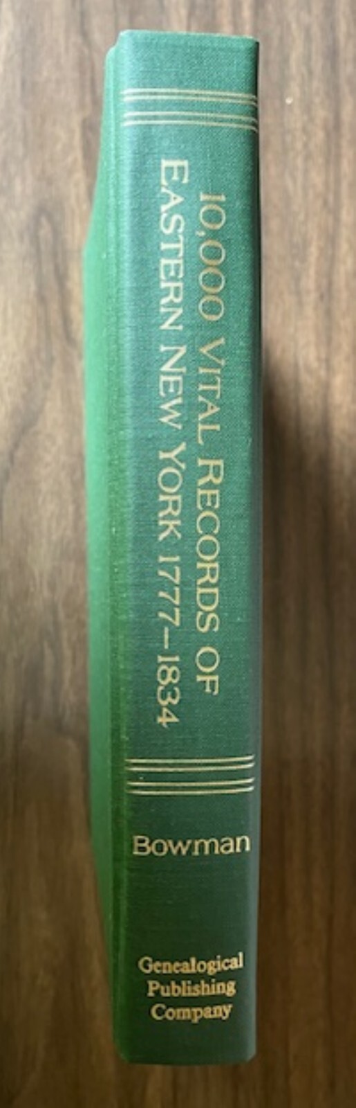 10000 Vital Records of Eastern New York, 1777 – 1834 by Fred Q. Bowman