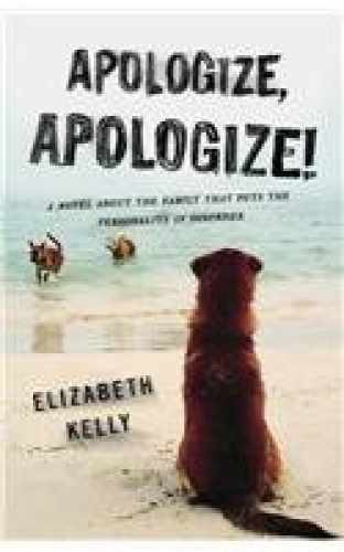 Apologize, Apologize! – Hardcover, by Kelly Elizabeth – Very Good u
