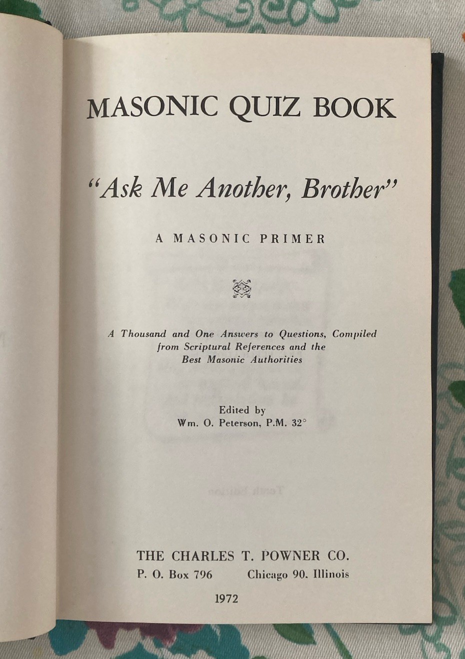 Masonic Quiz Book Ask Me Another Brother 1954 Wm. O. Peterson Powner 10th Ed.