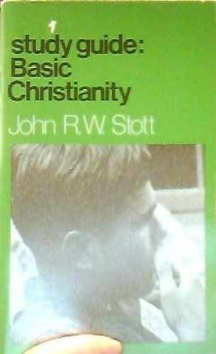 Study guide: Basic Christianity – Paperback, by John R.W. Stott; – Acceptable n