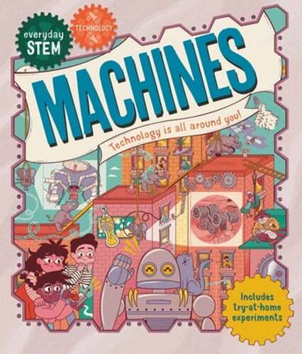Everyday Stem Technology–Machines by Jenny Jacoby: New