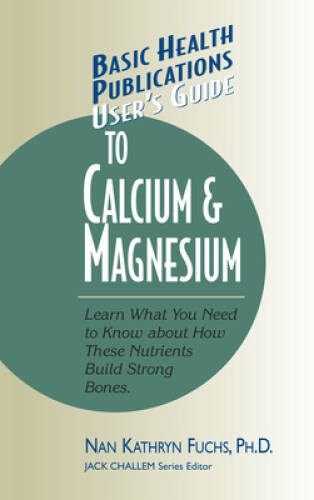 Users Guide to Calcium Magnesium: Learn What You Need to Know abo – VERY GOOD