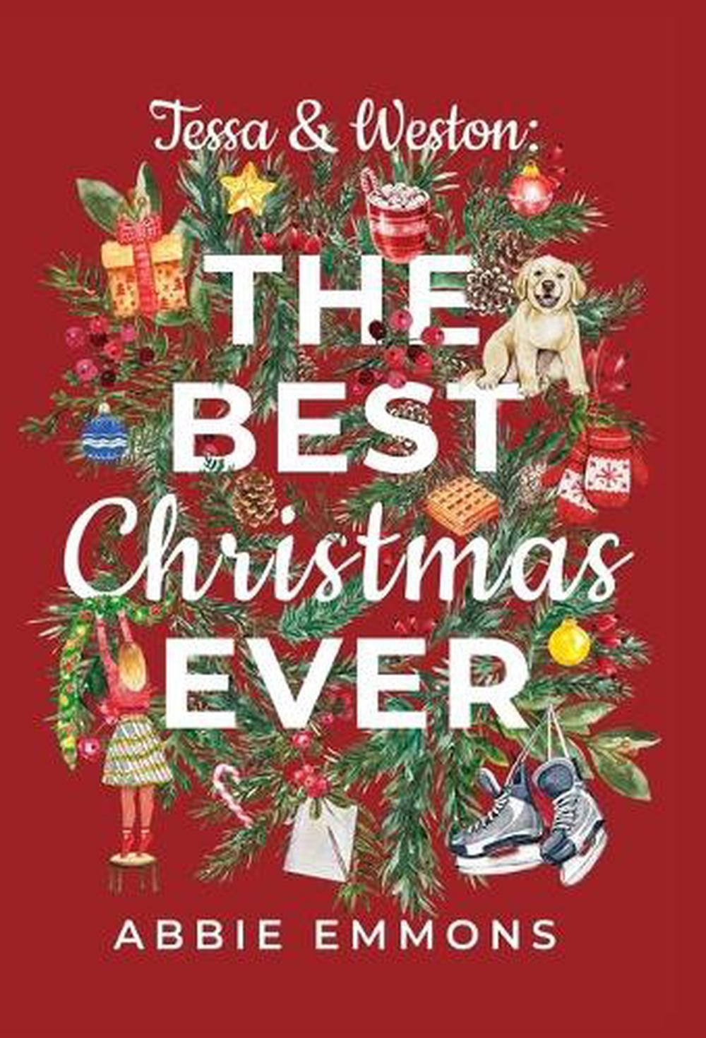 Tessa and Weston: The Best Christmas Ever by Abbie Emmons (English) Hardcover Bo