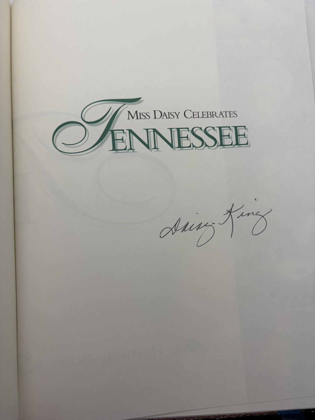 SIGNED Miss Daisy Celebrates Tennessee Cookbook Daisy King 1995 First Edition HC