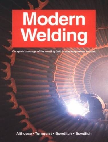 Modern Welding – Hardcover By Althouse, Andrew Daniel – VERY GOOD