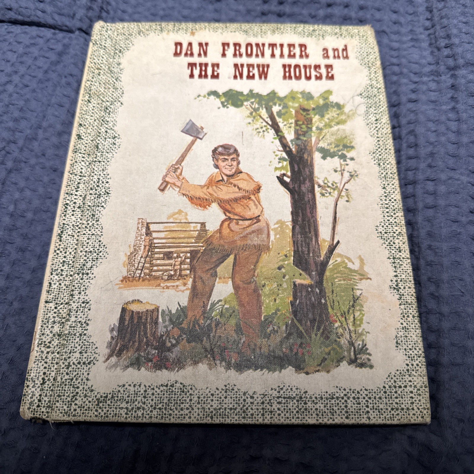 Dan Frontier and The New House William Hurley 1971 Hardcover Vintage