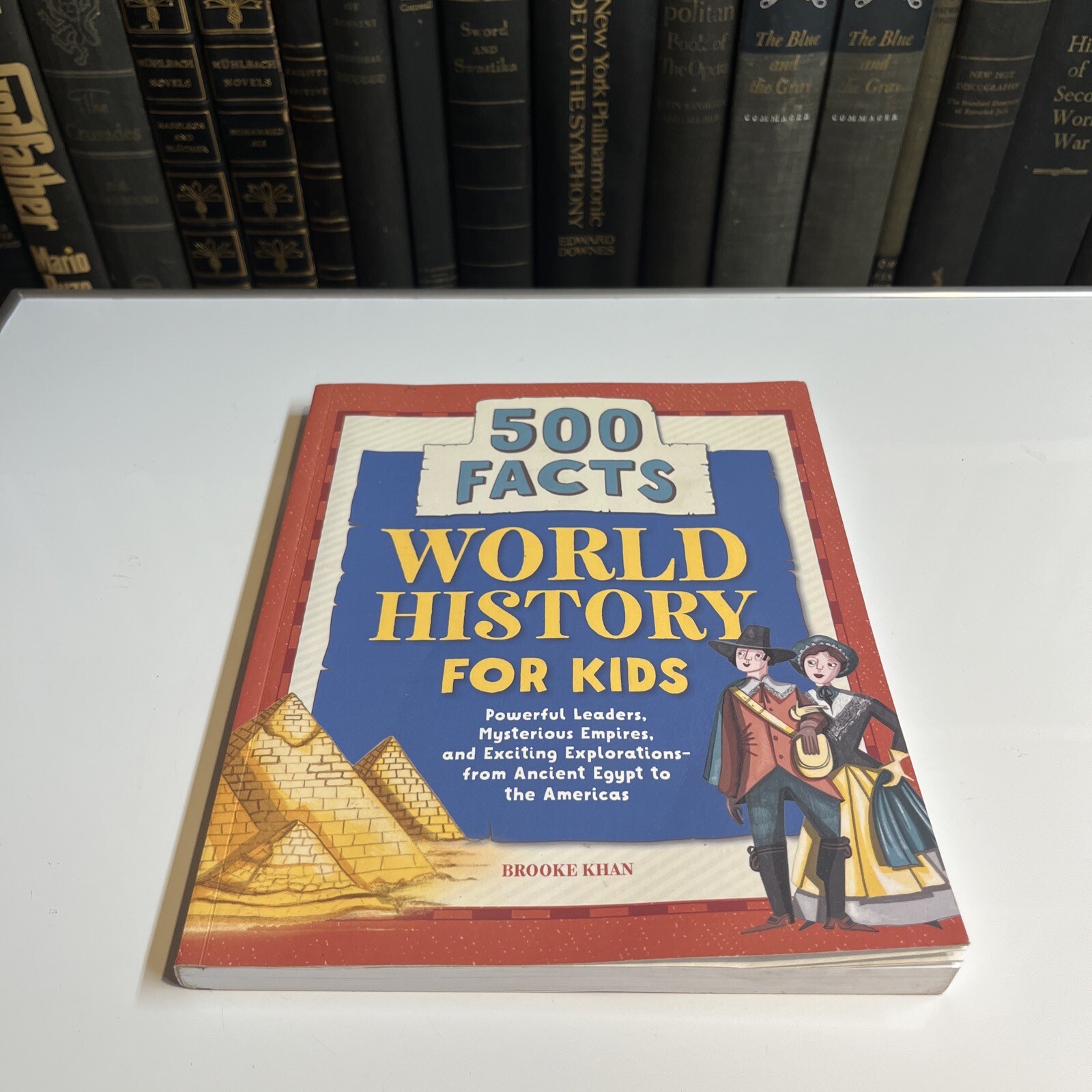 History Facts for Kids Ser.: World History for Kids : 500 Facts by Brooke…