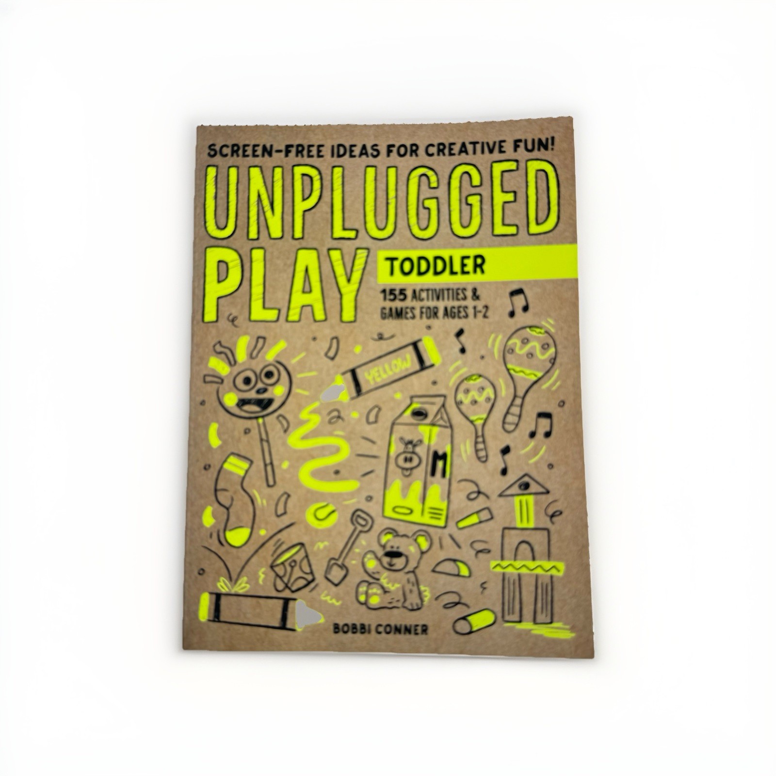 Unplugged Play: Toddler 155 Activities & Games for Ages 1-2 Book
