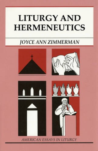 Liturgy and Hermeneutics (American Essays in Liturgy) – Paperback – VERY GOOD