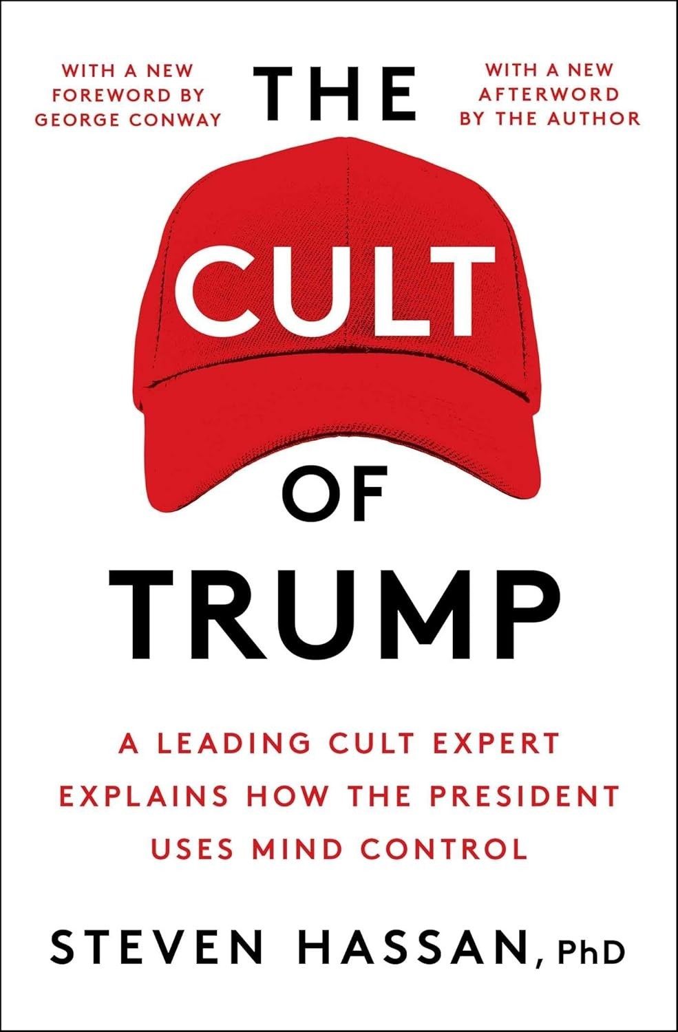 The Cult of Trump: A Leading Cult Expert Explains How the President Uses Mind Co