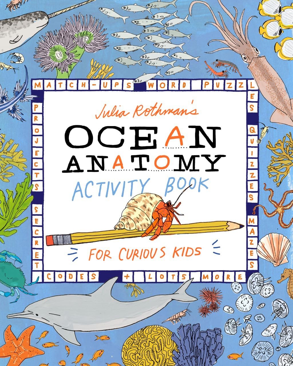 Julia Rothman’s Ocean Anatomy Activity Book: Ma. Rothman*#