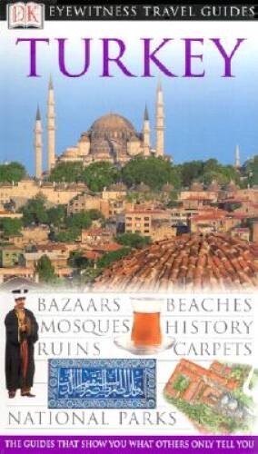 Turkey (Eyewitness Travel Guides) – Flexibound By Swan, Suzanne – VERY GOOD