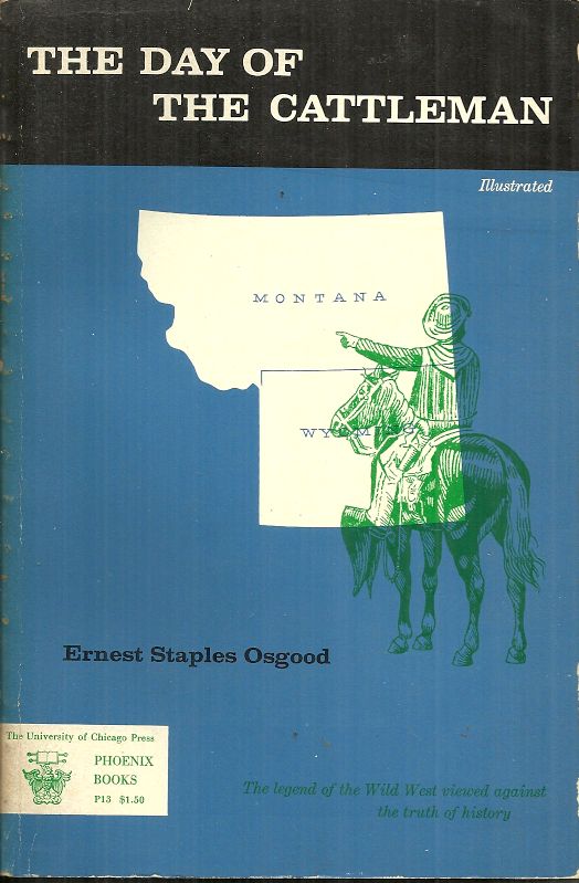 THE DAY OF THE CATTLEMAN – Ernest Osgood – WESTERN HISTORY – COWBOYS & RUSTLERS