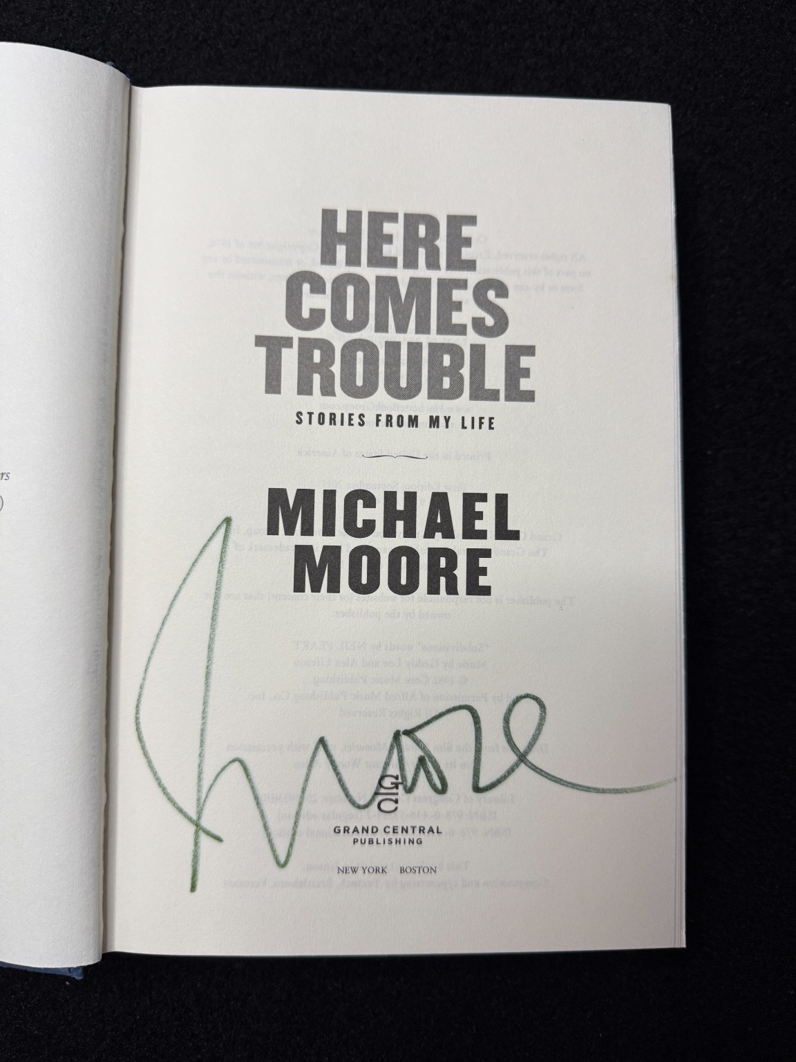 Here Comes Trouble Michael Moore SIGNED First Edition 2011 Memoir Hardcover DJ