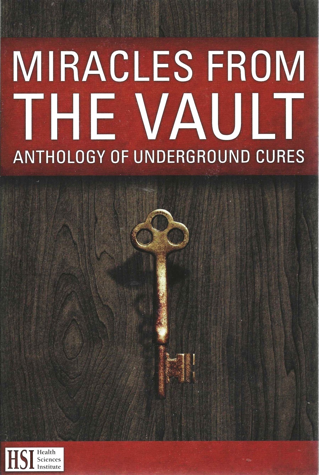 Miracles from the Vault 2013 by Health Sciences Institute – VERY GOOD