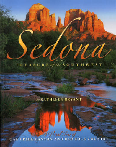 Sedona: Treasure of the Southwest – Paperback By Bryant, Kathleen – VERY GOOD