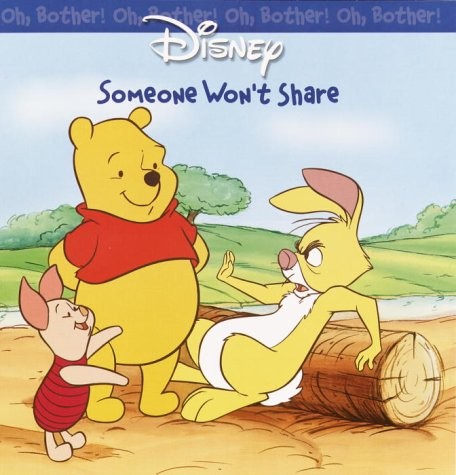 Oh, Bother! Someone Won’t Share