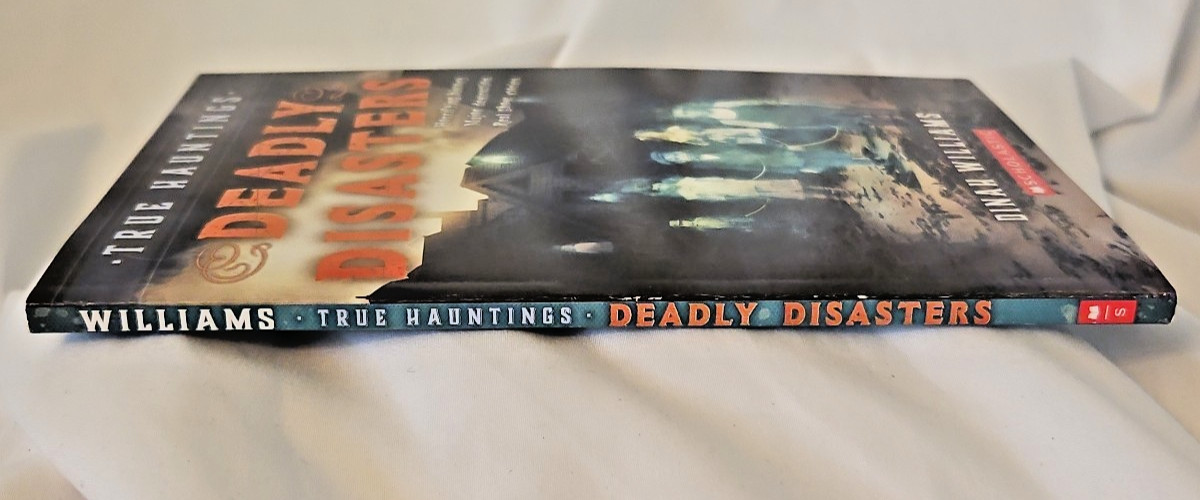 Deadly Disasters True Hauntings #1 Dinah Williams 2020 Scholastic Trade PB