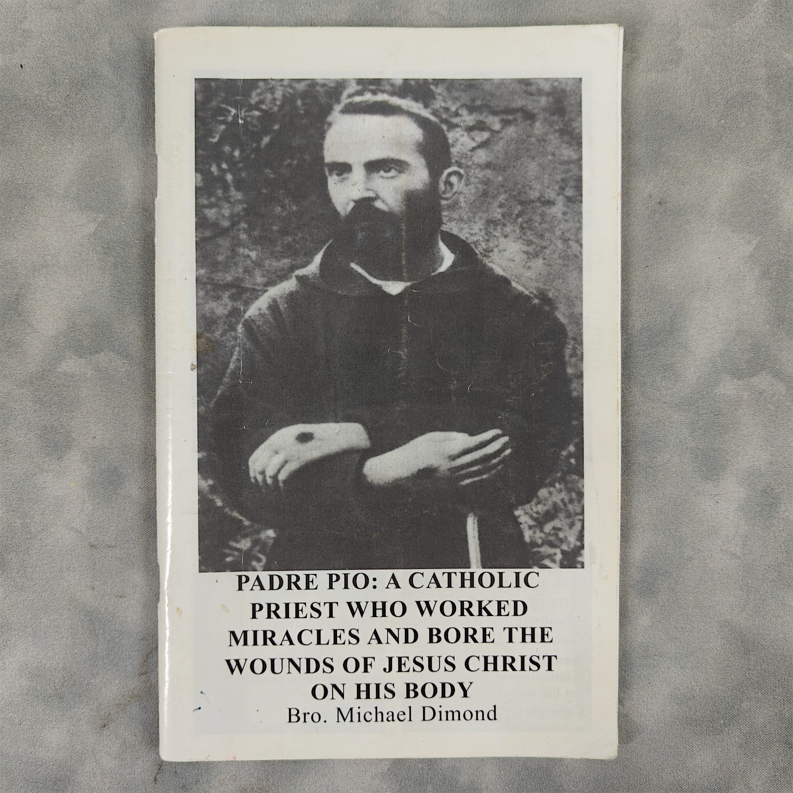 Padre Pio Miracles Stigmata Booklet Bro Michael Dimond 2006 Catholic MHFM