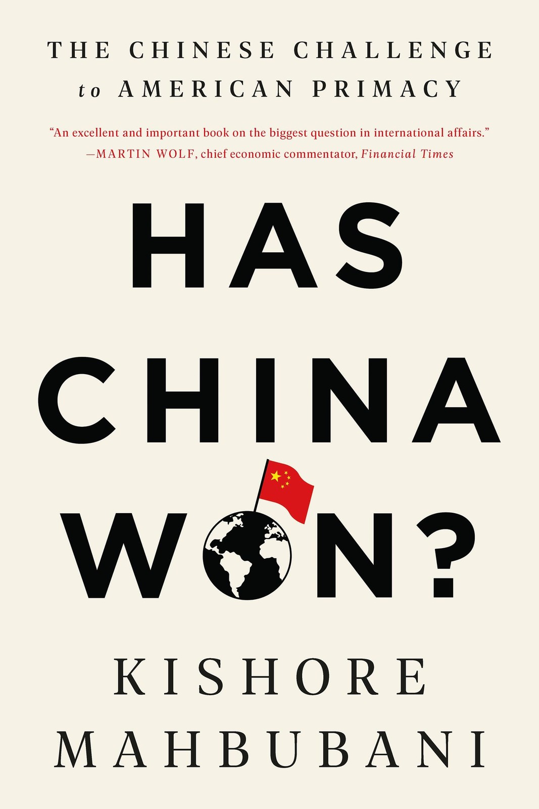 Has China Won?: The Chinese Challenge to American Primacy – paperback Mahbub…