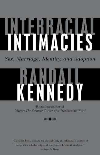 Interracial Intimacies: Sex, – Paperback, by Kennedy Randall – Very Good