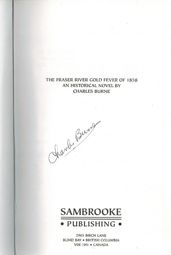 FRASER RIVER GOLD FEVER OF 1858 BURNE SGND. PBK 1997 VG