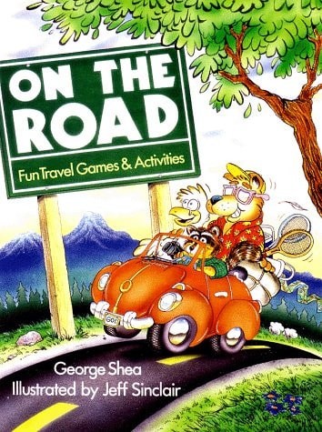 On The Road: Fun Travel Games & Activities by Shea, George, Good Book