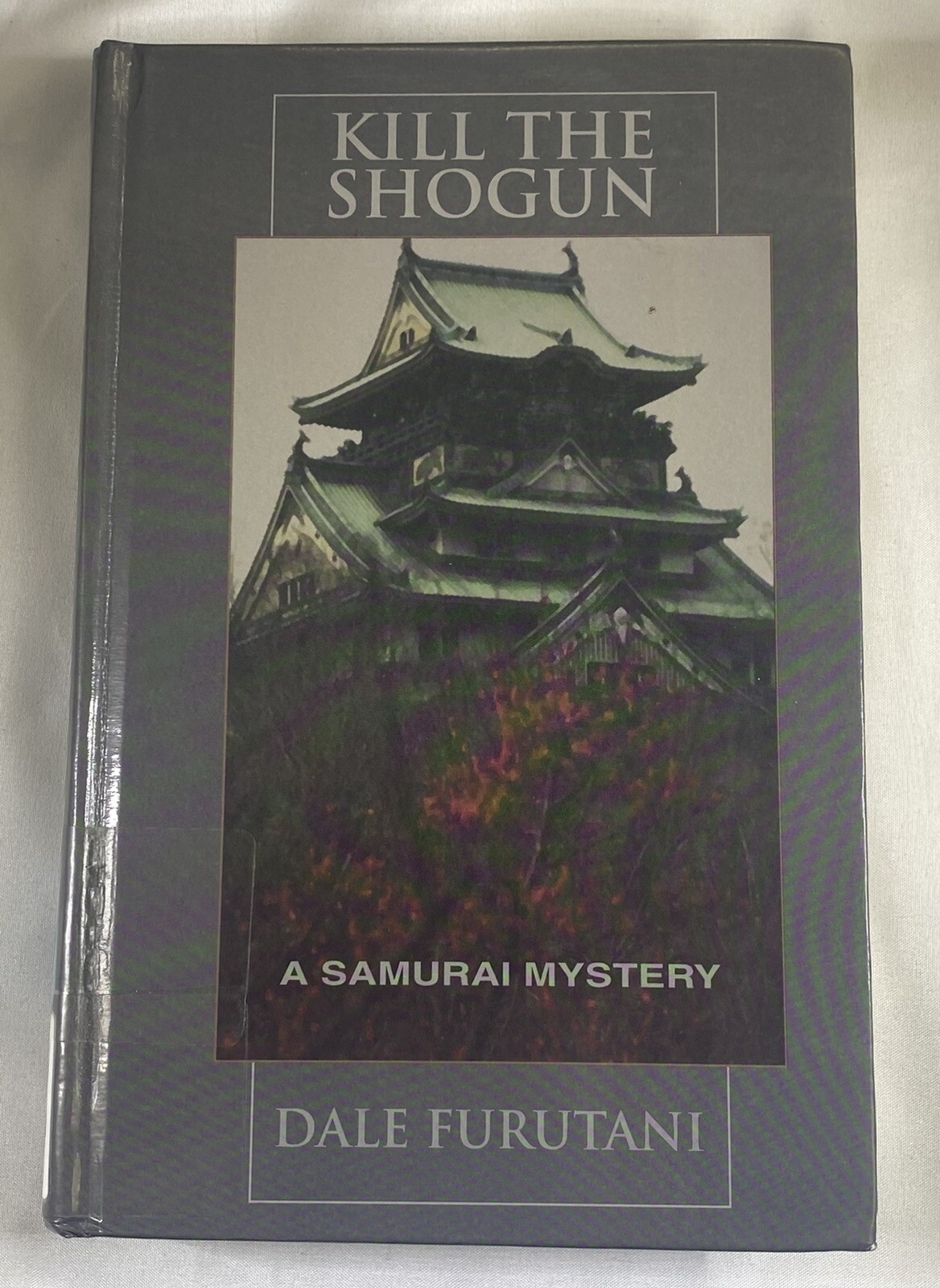 Kill The Shogun By Dale Furutani Ex Library Book Large Print ￼