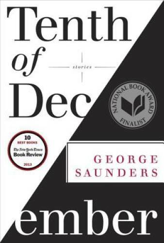 Tenth of December: Stories – Hardcover By Saunders, George – GOOD