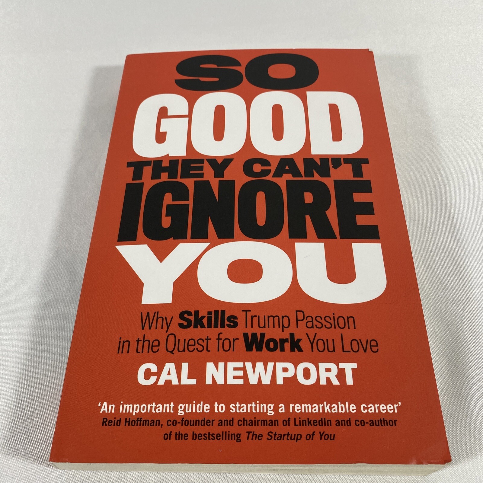 So Good They Cant Ignore You by Cal Newport