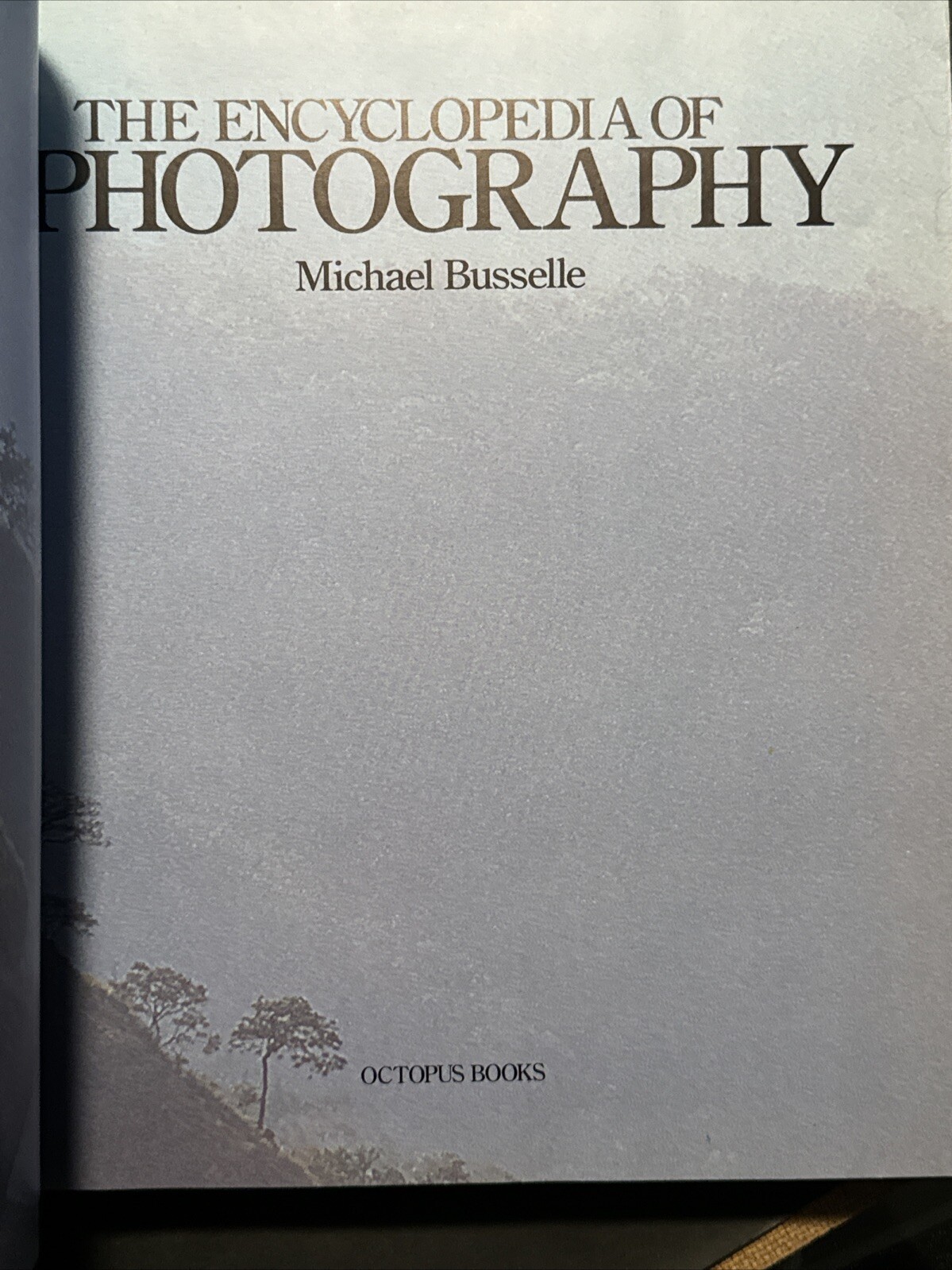 THE ENCYCLOPEDIA OF PHOTOGRAPHY By Michael Busselle 1983 Hardcover