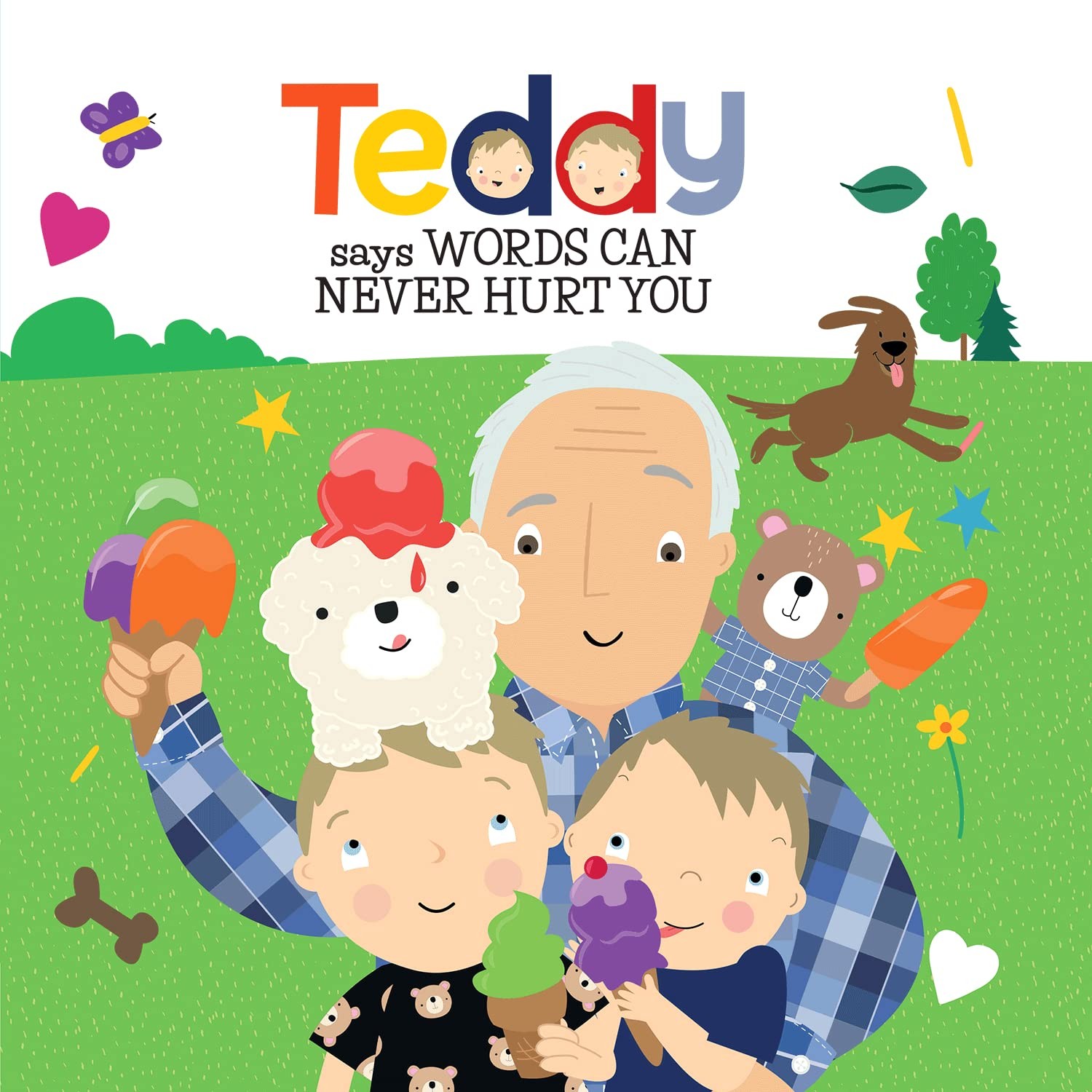 Teddy SAYS WORDS CAN NEVER HURT YOU