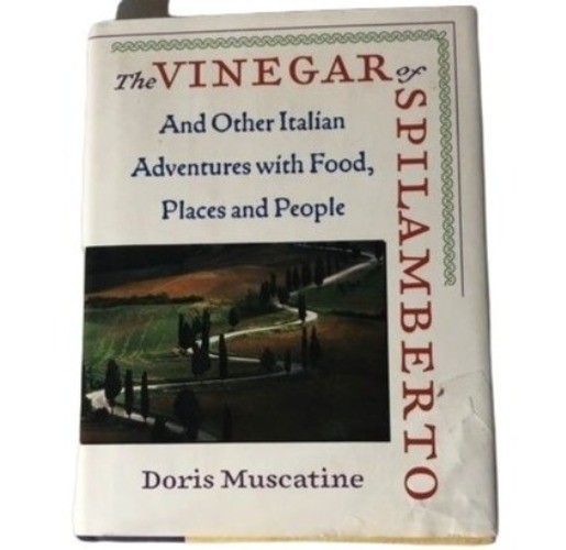 the vinegar of spilamberto by Doris Muscatine 2005 hardcover book 178 pages READ