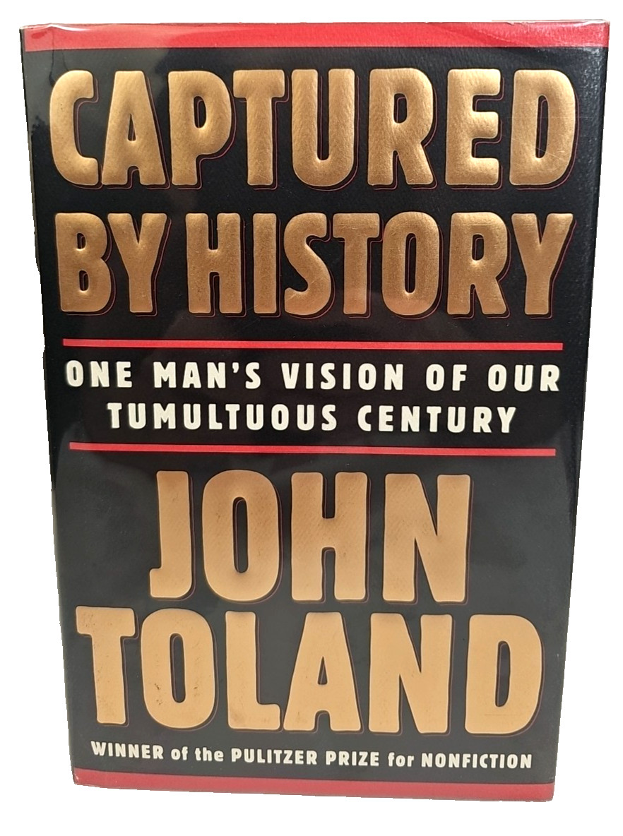Captured by History Tumultuous Century by John Toland HCDJ 1st Edition 1st Print
