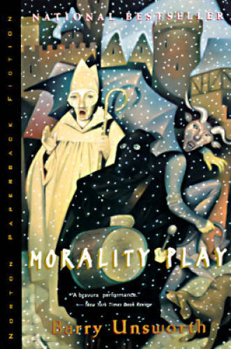Morality Play (Norton Paperback Fiction) – Paperback By Unsworth, Barry – GOOD