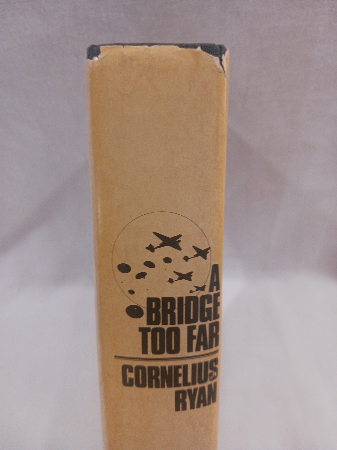 A Bridge Too Far Cornelius Ryan 1974 HC First Edition 1st Printing WW2 History