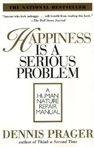 Happiness Is a Serious Problem: A Human Nature Repair Manual – ACCEPTABLE