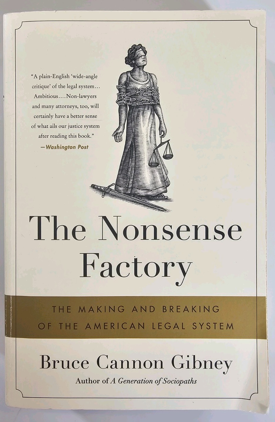The Nonsense Factory: The Making and Breaking of the American Legal System by