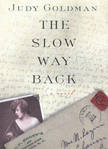The Slow Way Back: A Novel by Judy Goldman