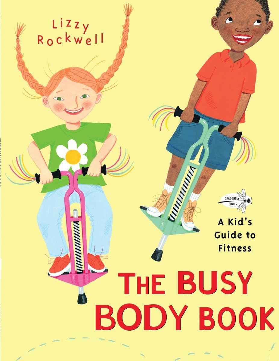 The Busy Body Book: A Kid’s Guide to Fitness – paperback Rockwell, Lizzy