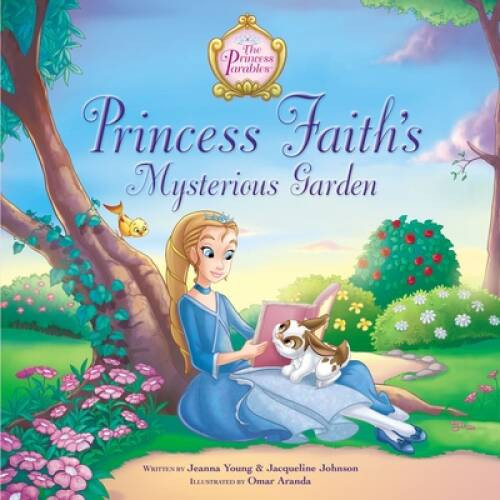 Princess Faith’s Mysterious Garden (The Princess Parables) – Hardcover – GOOD