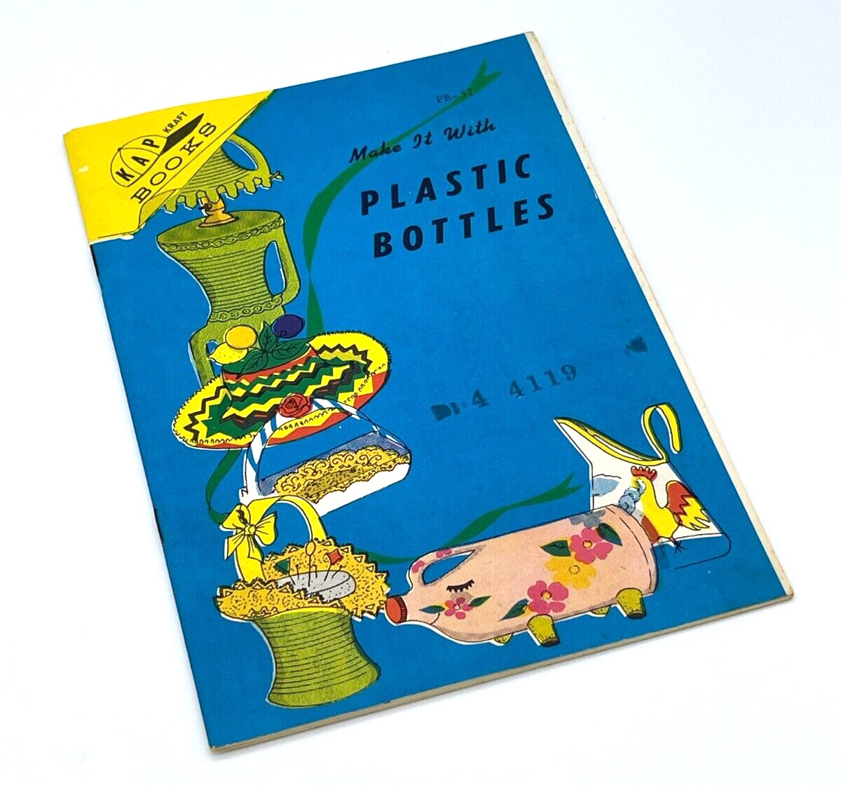 Plastic Bottles Easy to Make Crafts by KAP Vintage 1974- 31 pages See Video