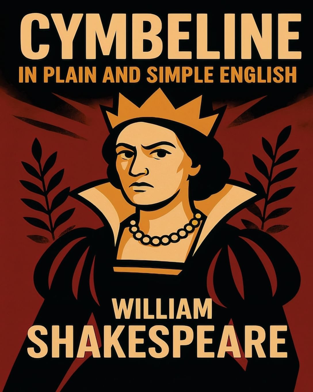 Cymbeline In Plain and Simple English: A Modern Translation and the Original…